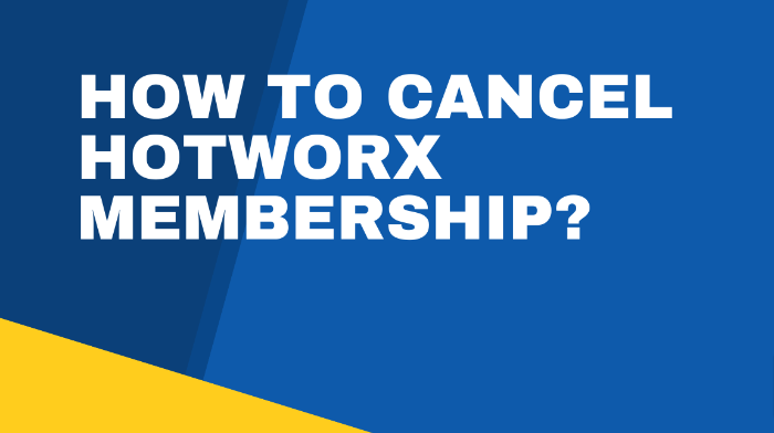 How To Cancel Hotworx Membership?(A Step-by-step guide) 2