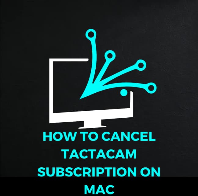 How To Cancel Tactacam Subscription Quickly? 1